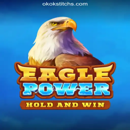Discover EaglePower: Dive into the Exciting World of OKOKSTITCH.COM Oficial Slots Brasil #1