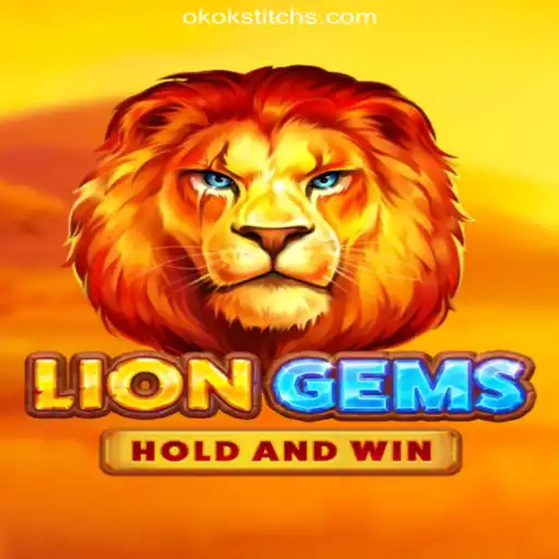 Unlock the Exciting World of LionGems: OKOKSTITCH.COM Oficial Slots Brasil #1