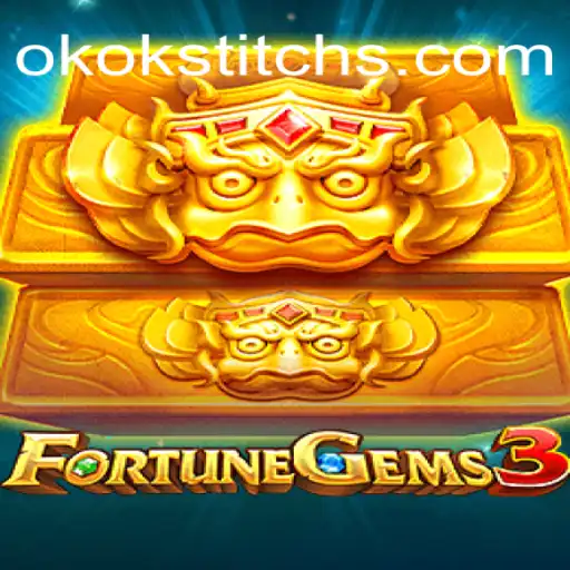 Discover the Thrills of FortuneGems3 at OKOKSTITCH.COM Oficial Slots Brasil #1
