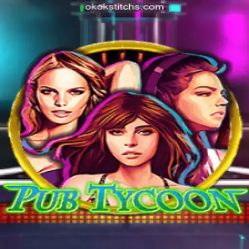 Explore PubTycoon: The Premier Gaming Experience with OKOKSTITCH.COM Oficial Slots Brasil #1