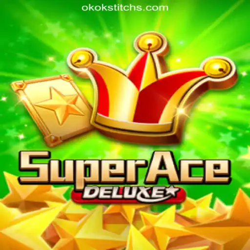 Discover the Thrills of SuperAceDeluxe and OKOKSTITCH.COM Oficial Slots Brasil #1