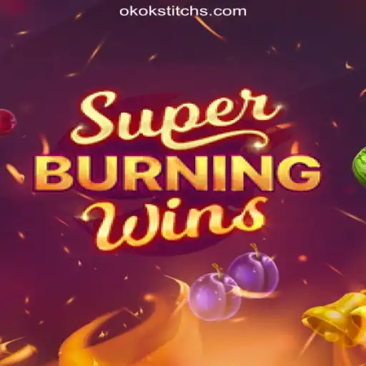 Discover the Thrills of SuperBurningWins at OKOKSTITCH.COM
