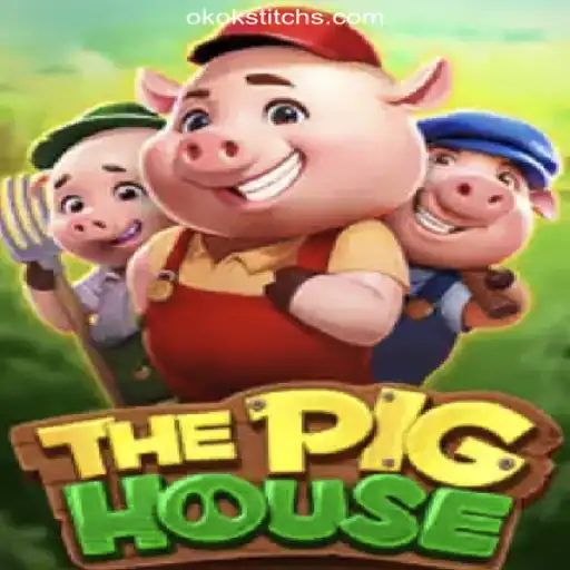 ThePigHouse: An Exciting Slot Experience at OKOKSTITCH.COM Oficial Slots Brasil #1